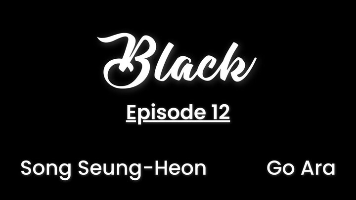 Black (with English subtitle) Episode 12