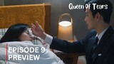Queen of Tears | Episode 9 Preview