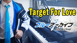 【碧蓝档案】前奏响起，一秒治愈！完整版国际服主题歌「Target for Love」钢琴演奏