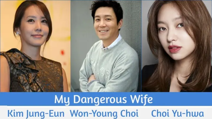 "My Dangerous Wife" Upcoming Korean Drama 2020 | Kim Jung-Eun, Won-Young Choi, Choi Yu-hwa