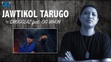 JAWTIKOL TARUGO by Smugglaz feat. OG Whun - [REACTION & COMMENT VIDEO]