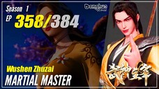 【Wu Shen Zhu Zai】 S1 EP 358 - Martial Master | MultiSub - 1080P