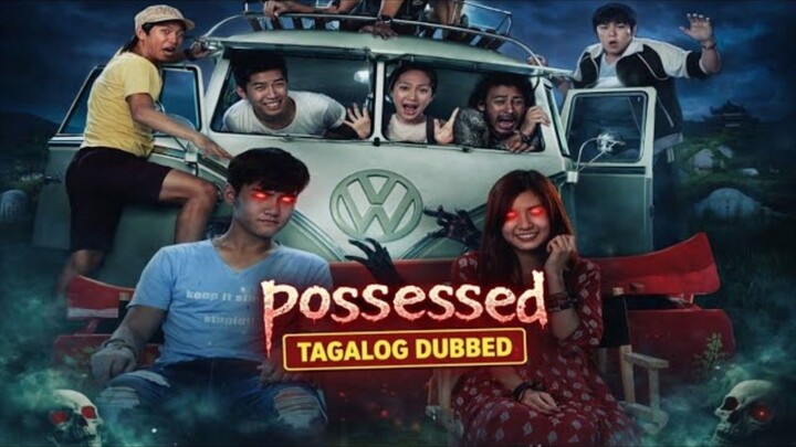 POSSESSED : Tagalog Dubbed