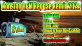 |Nonstop OPM Reggae Remix 2022| |Tagalog Reggae Remix 2022| |Mga Tagalog Love Song Reggae|