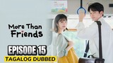 More than friends Episode 15 Tagalog