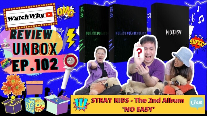 วอดวายReview EP.102 | [UNBOX] Stray Kids 2nd Studio Album NOEASY (A, B & Limited Edition) | WatchWhy