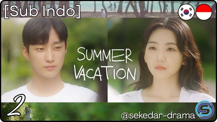 ☆[Sub Indo] S͎u͎m͎m͎e͎r͎ ͎V͎a͎c͎a͎t͎i͎o͎n͎ ✦ Eps. 02 (2026)