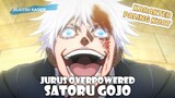 inilah kekuatan overpowered satoru gojo