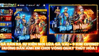 FREE FIRE | SỰ KIỆN MỚI CỦA GÀ RÁN LỪA VÃI - HƯỚNG DẪN ANH EM CHƠI VÒNG QUAY THỦY HỎA KIẾM ĐỒ ĐẸP!