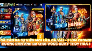 FREE FIRE | SỰ KIỆN MỚI CỦA GÀ RÁN LỪA VÃI - HƯỚNG DẪN ANH EM CHƠI VÒNG QUAY THỦY HỎA KIẾM ĐỒ ĐẸP!