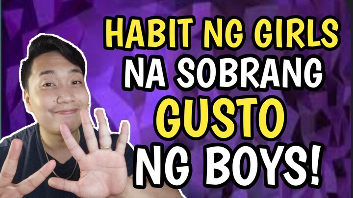 HABIT NA GUSTONG GUSTO NG BOYS!