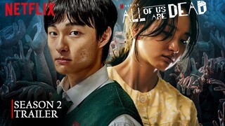 All Of Us Are Dead Season 2 | First Trailer | Netflix