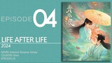 EP4 Life After Life ▶2024