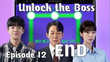 (Sub Indo) Unlock the Boss Ep.12 - END (2022)