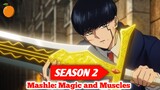 Resmi diumumkan!! Jadwal rilis anime Mashle Season 2