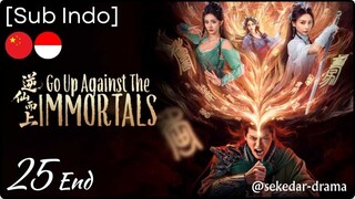 [Sub Indo] Go Up Against The Immortal – Eps. 25 End (2025)