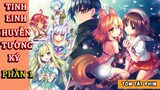 Tóm Tắt Anime Hay: Tinh Linh Huyễn Tưởng Ký Tại Dị Giới Phần 1| Review Anime
