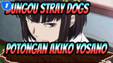 [Bungou Stray Dogs] Potongan Akiko Yosano_A1