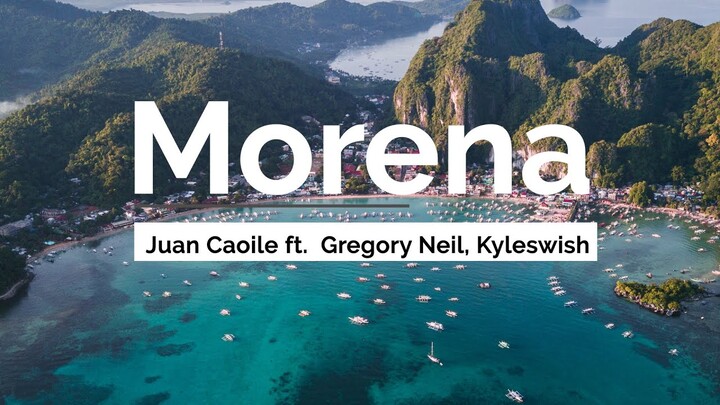 Morena - Juan Caoile ft. Kyleswish and Greg Neil (Lyrics) | Gandang Morena