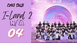 [Korean Show] I-Land 2 N/α | Episode 4 | ENG SUB