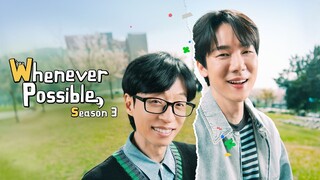 Whenever Possible 3 Ep 1 (SUB INDO)