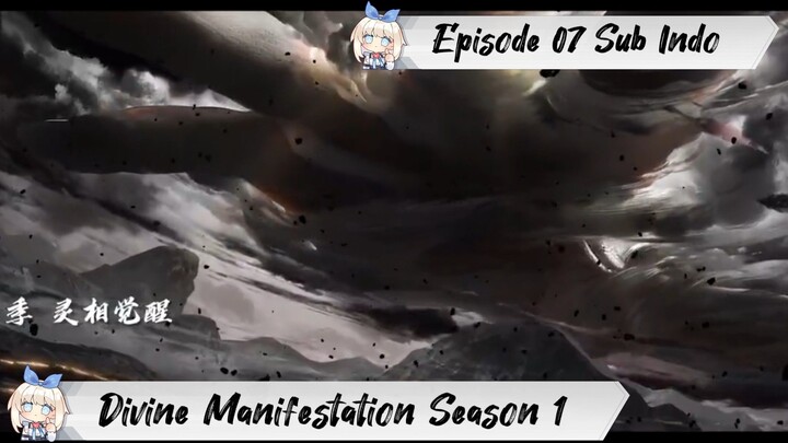 [ EPISODE 07 ] Divine Manifestation Season 1 - 1080p Super Duper HD Sub Indo