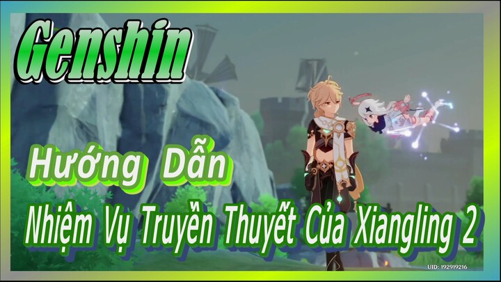 [Genshin, Hướng Dẫn] Nhiệm Vụ Truyền Thuyết Của Xiangling 2