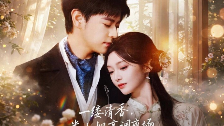 {INDO SUB} Yuan Zhiying & Chen Ci ~ Sebuah Sentuhan Wewangian Nona Lou Pergi Dengan Megah