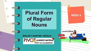 ENGLISH 3 | PLURAL FORM OF REGULAR NOUNS | MODULE WEEK 4 | MELC-BASED