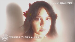 "Warmer" - Leila Alcasid [Visualizer]