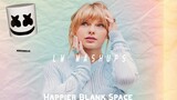 Happier Blank Space - Marshmello ft. Bastille vs Taylor Swift (Mashup)