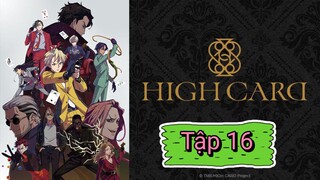 HIGH CARD - Tập 16