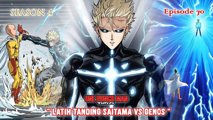 One Punch Man (Season 4) - Episode 70 [Bahasa Indonesia] - " Latih Tanding Saitama vs Genos "