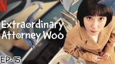 EXTRAORDINARY ATTORNEY WOO S1 (EPISODE-15) in Hindi🍿