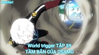 World trigger TẬP 59-TẦM BẮN CỦA OSAMU