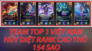 Cùng Chiêm Ngưỡng TEAM TOP 1 VIỆT NAM Hủy Diệt Rank Cao Thủ 154 Sao - Liên Quân Mobile