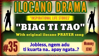 BIAG TI TAO #35- Inspirational ilocano drama "Jobless, ngem adu ti kuarta na..apay ngata..?"