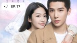 FOREVER LOVE (2020) Episode 17 [ENG SUB]