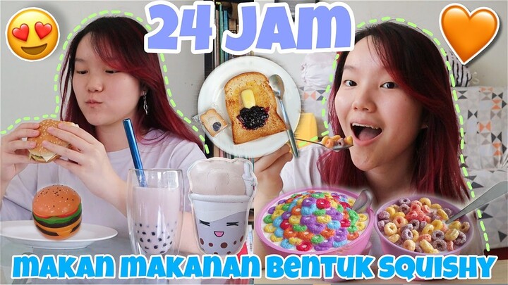 24 JAM MAKAN SQUISHY?!