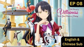 I'll Become a Villainess Who Goes Down in History Episode 08 [English & Chinese Subtitle]