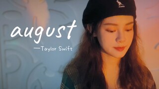 翻唱｜august -Taylor Swift