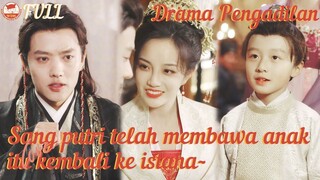Sang putri kembali dengan anaknya, dan sang pangeran memanjakannya#MiniDrama