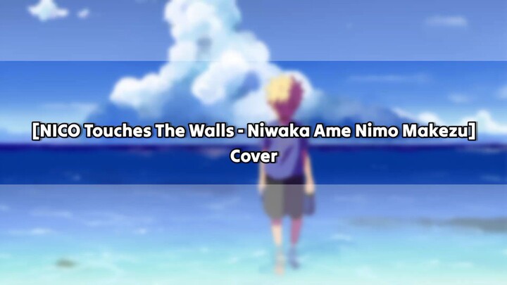 [ NICO Touches The Walls - Niwaka Ame Nimo Makezu ] Cover by Jhontraper007