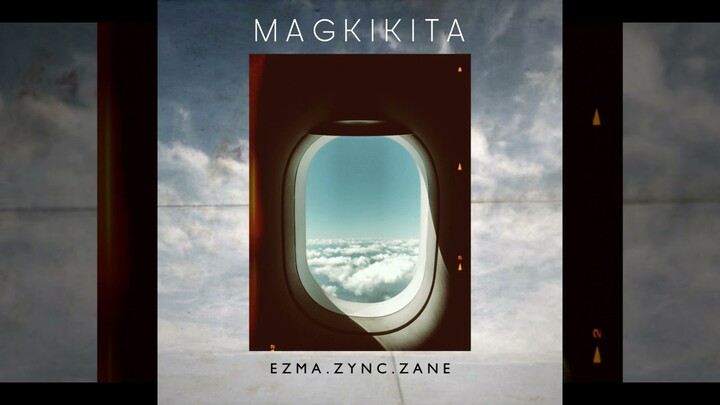 Magkikita - Ezma, Zync & Zane