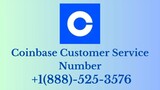 Coinbase Customer Service Number +1(888)-525-3576 Contact us for help
