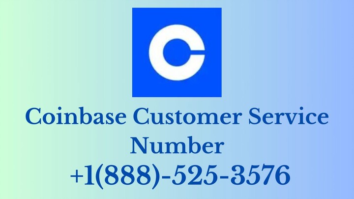 Coinbase Customer Service Number +1(888)-525-3576 Contact us for help