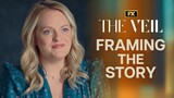 Framing the Story: On Set with Elisabeth Moss and Yumna Marwan | The Veil | FX