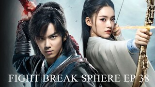 FIGHT BREAK SPHERE EP 38 SUB INDONESIA