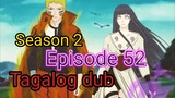 Episode 52 / Season 2 @ Naruto shippuden @ Tagalog dub
