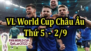 Lịch Thi Đấu Vòng Loại World Cup 2022 Khu Vực Châu Âu Hôm Nay 2/9 - Bảng Xếp Hạng Mới Nhất